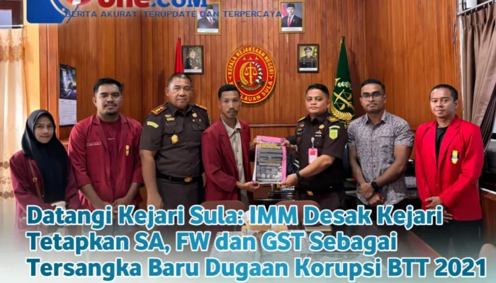 Datangi Kajari Sula: IMM Desak Kejari Tetapkan SA, FW dan GST Sebagai Tersangka Baru Dugaan Korupsi BTT 2021